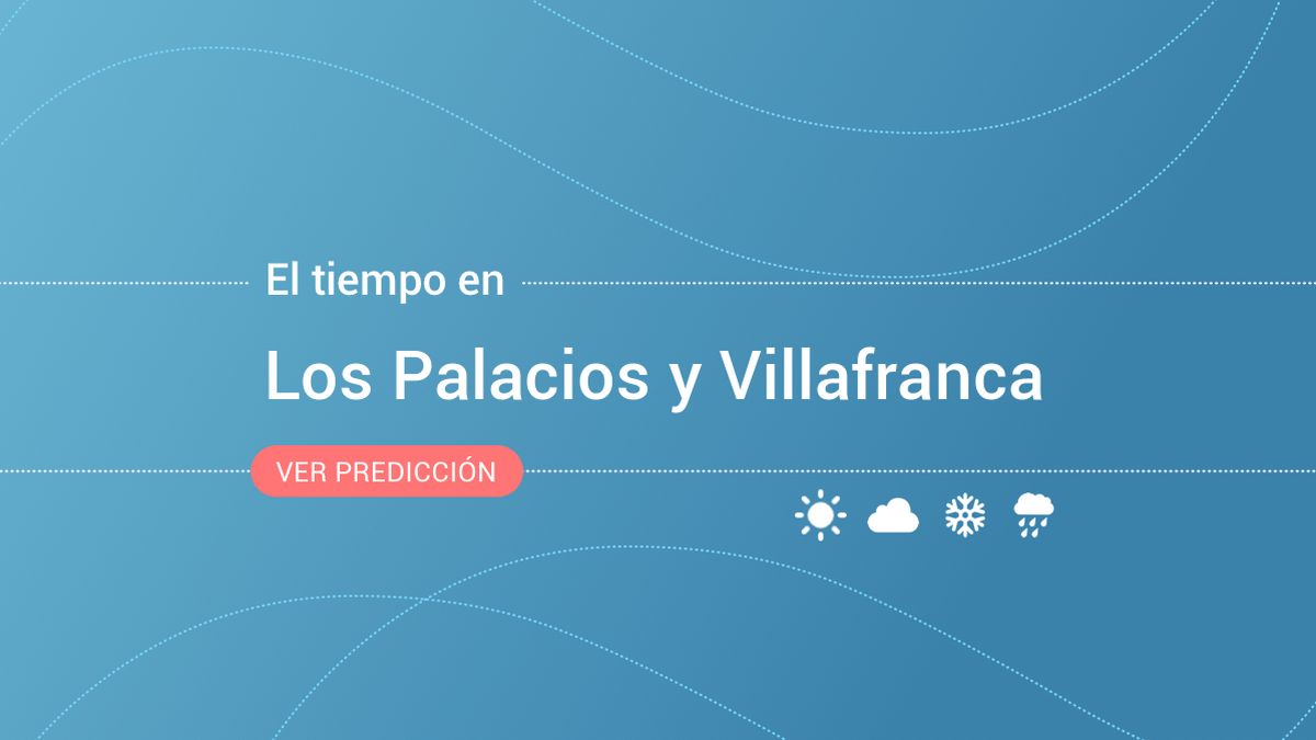 El tiempo en Los Palacios y Villafranca: previsión meteorológica de hoy, miércoles 13 de noviembre