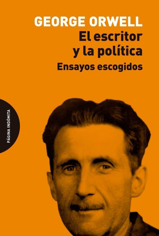 'El escritor y la política', de George Orwell. 