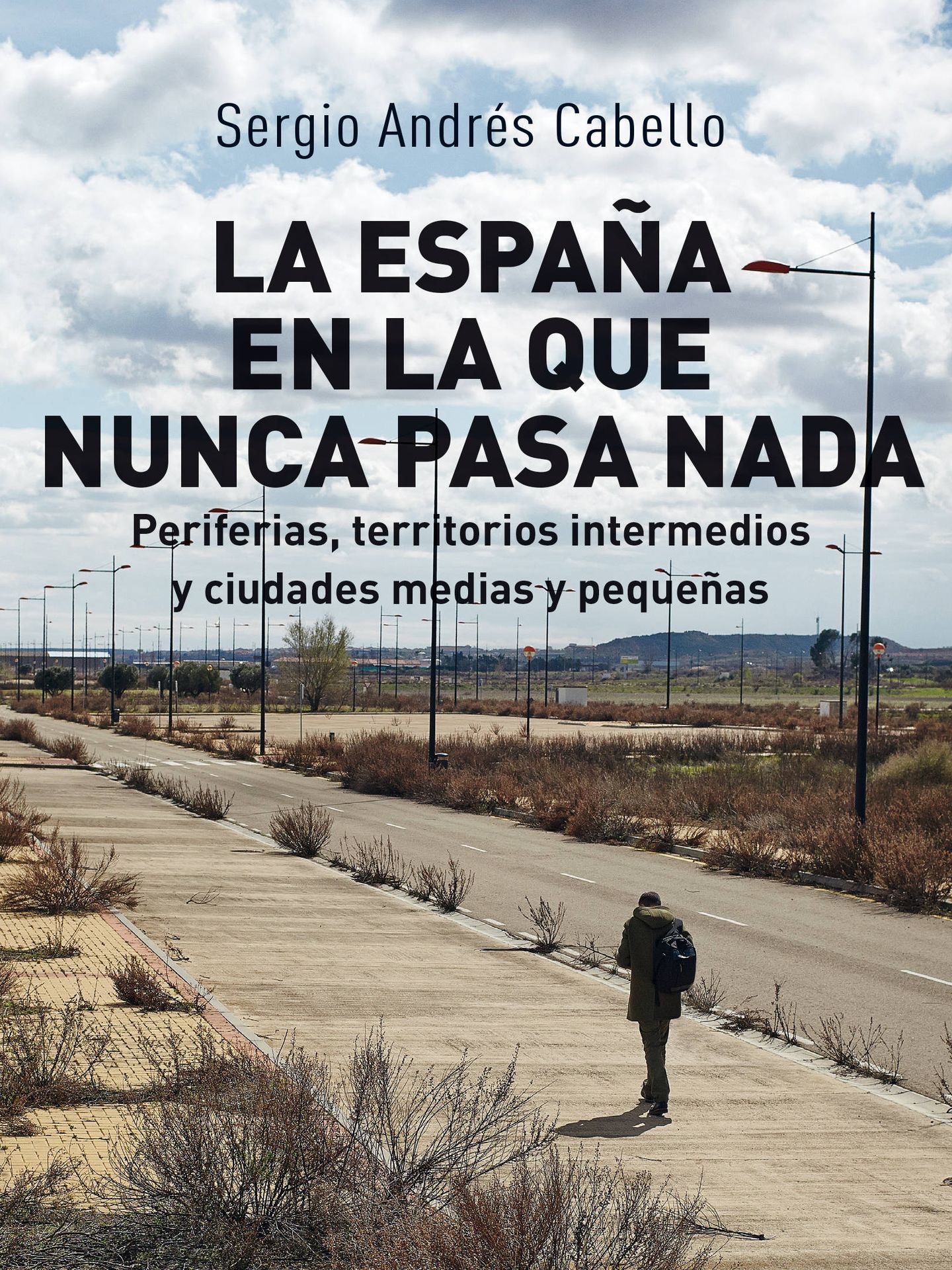 'La España en la que nunca pasa nada' (Akal)