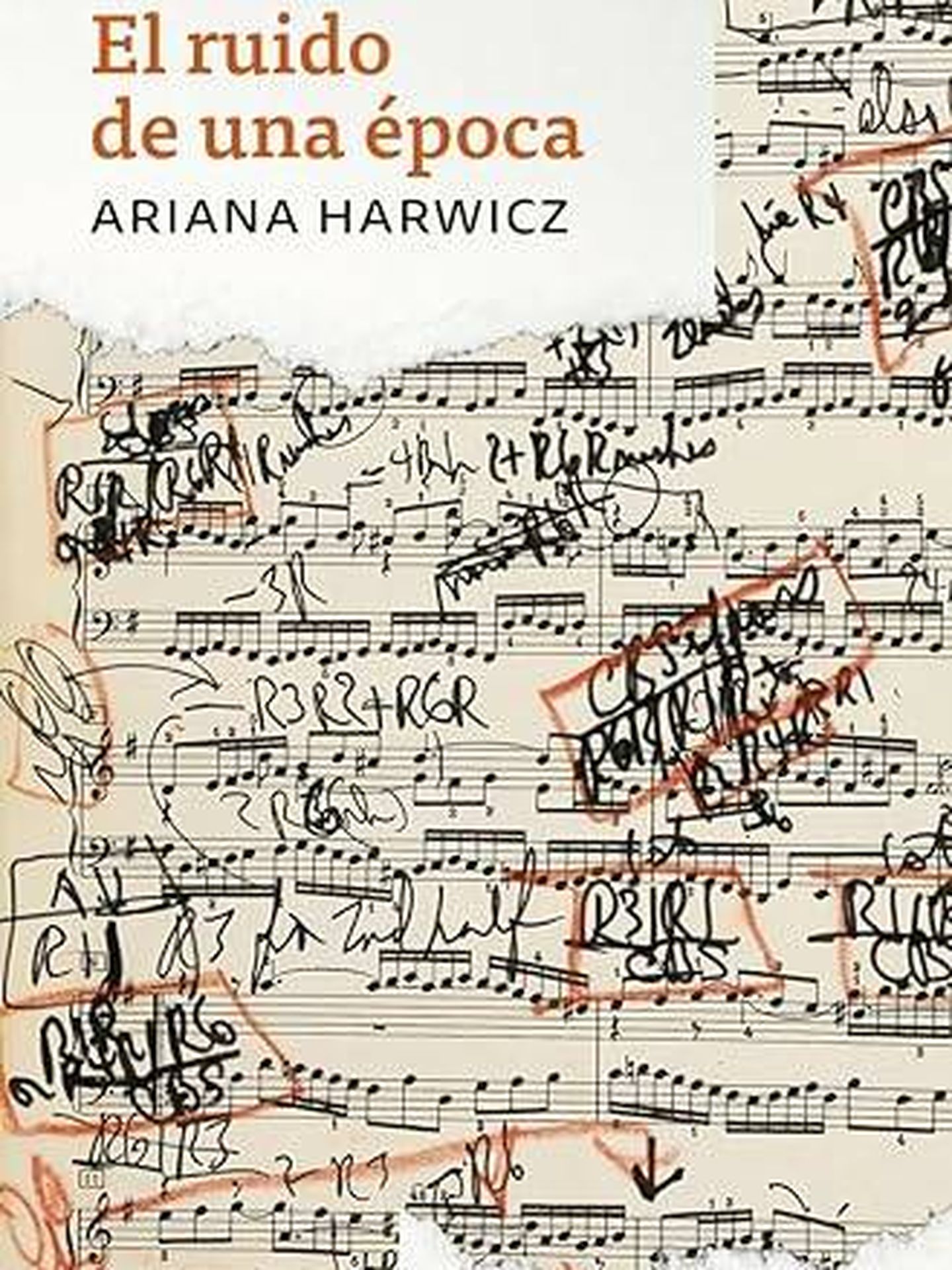 Portada de 'El ruido de una época', el nuevo libro de Ariana Harwicz.