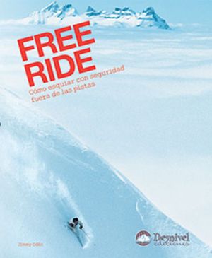 Free ride: cómo esquiar con seguridad fuera de las pistas