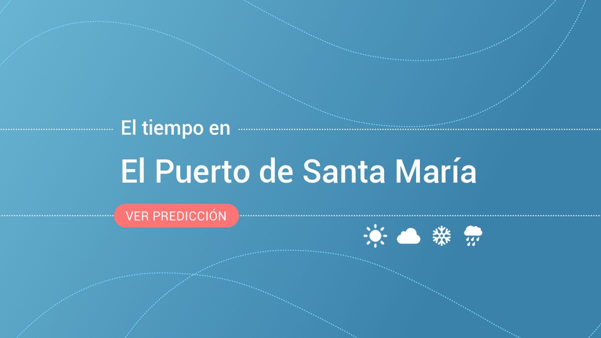 El tiempo en El Puerto de Santa María: previsión meteorológica de hoy, jueves 14 de noviembre