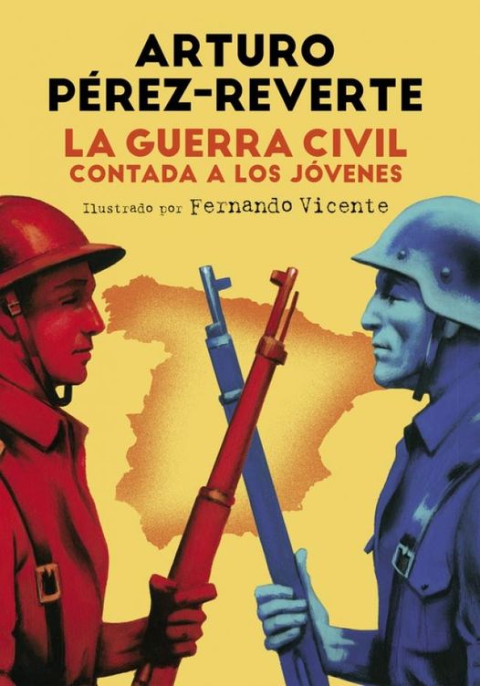 'La Guerra Civil contada a los jóvenes', de Arturo Pérez-Reverte.