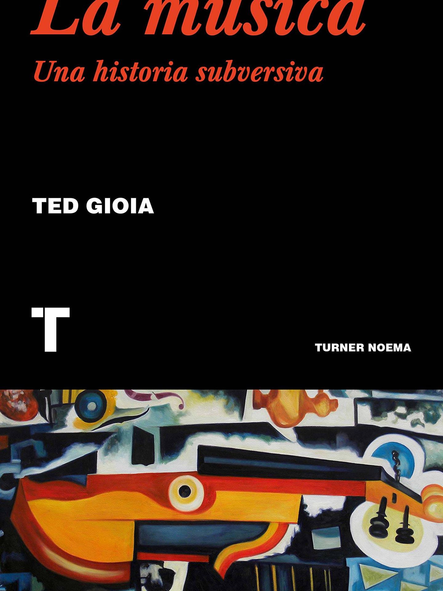 'La música', de Ted Gioia. (Turner)