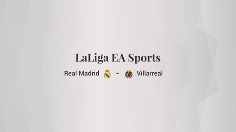 Real Madrid - Villarreal: resumen, resultado y estadísticas del partido de LaLiga EA Sports