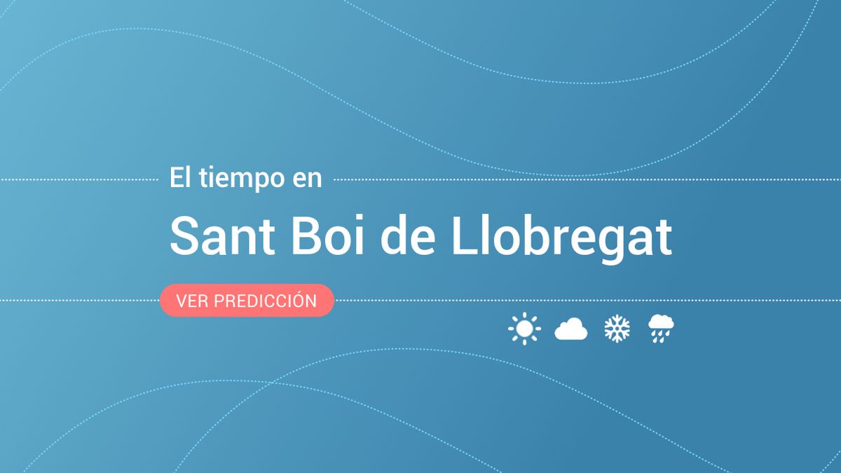 El tiempo en Sant Boi de Llobregat: previsión meteorológica de hoy, miércoles 13 de noviembre