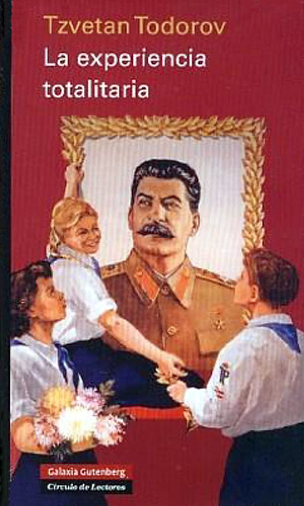 Foto: La experiencia totalitaria: el poder como reunión de cínicos arribistas