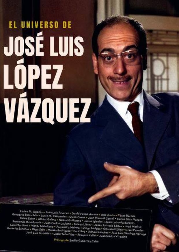 'El universo de José Luis López Vázquez'. (Notorious Ediciones)