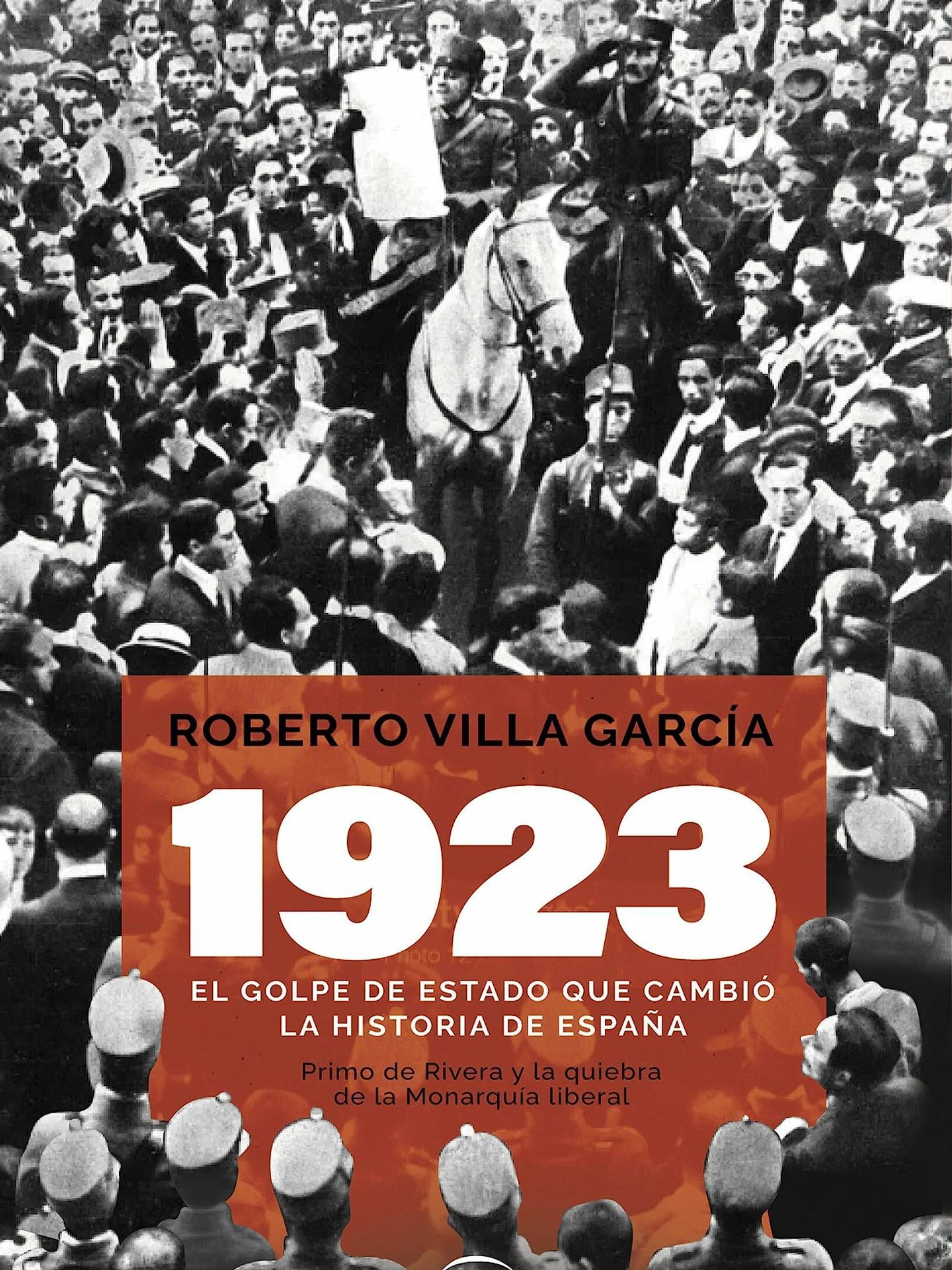 923. El golpe de Estado que cambió la historia de España, de Roberto Villa 