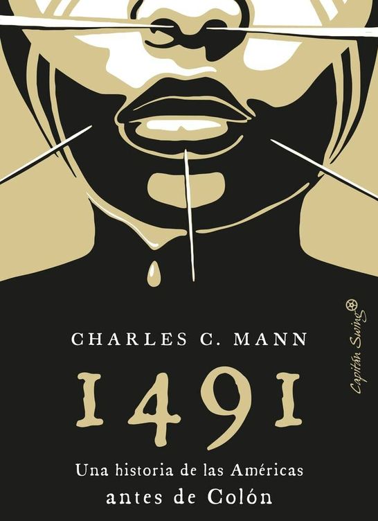 '1491', de Charles C. Mann. (Capitán Swing)