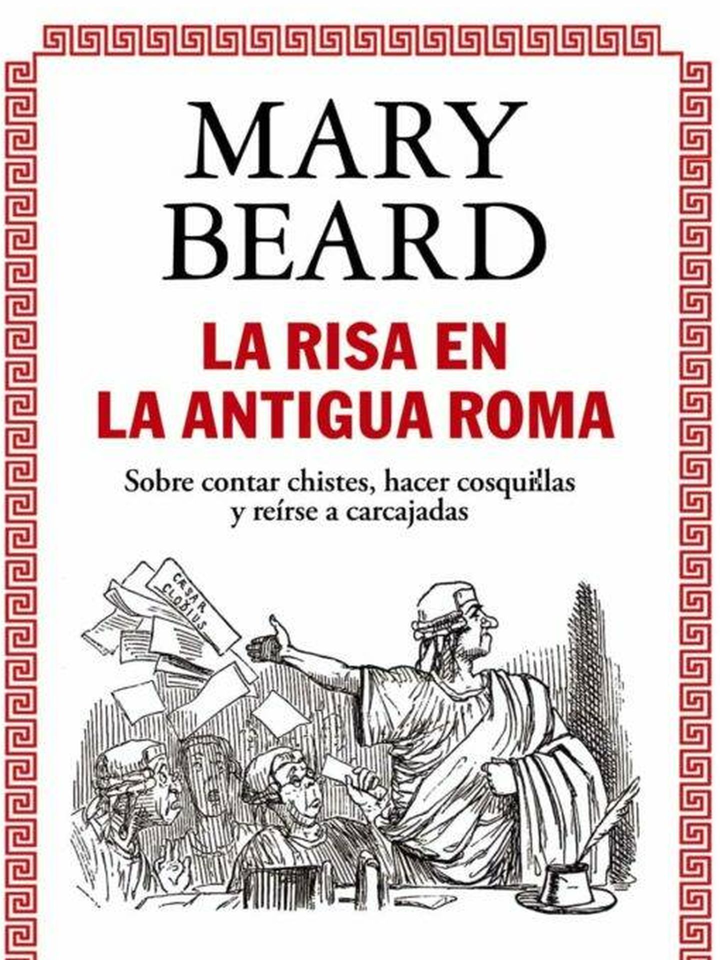 'La risa en la Antigua Roma', de Mary Beard. (Alianza)