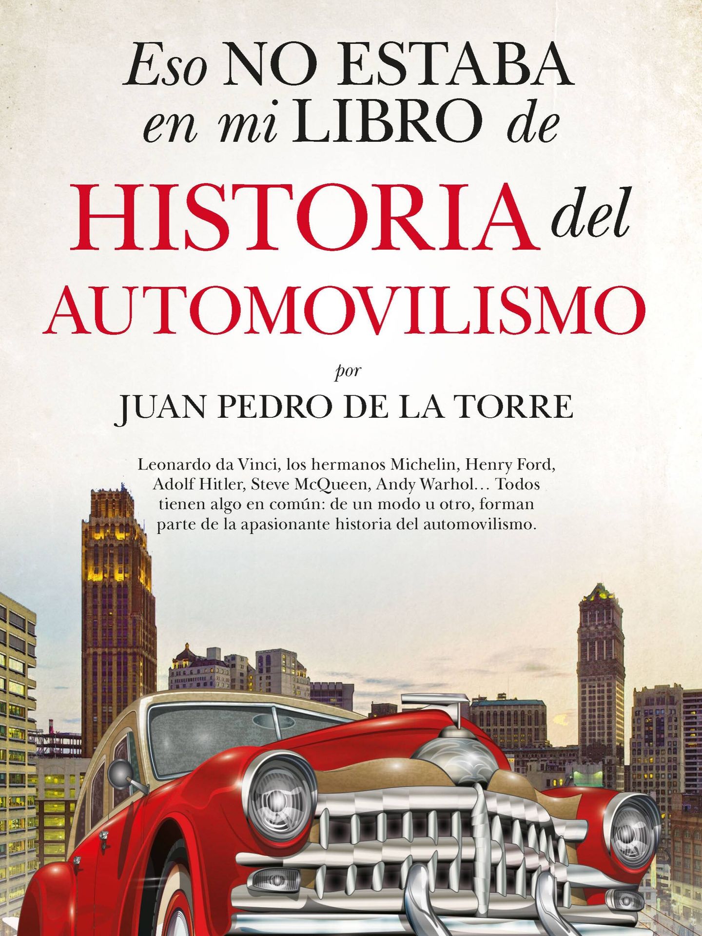 'Eso no estaba en mi libro de historia del automovilismo' es un libro ilustrado y de 368 páginas escrito por nuestro colaborador Juan Pedro de la Torre y publicado por Editorial Almuzara.