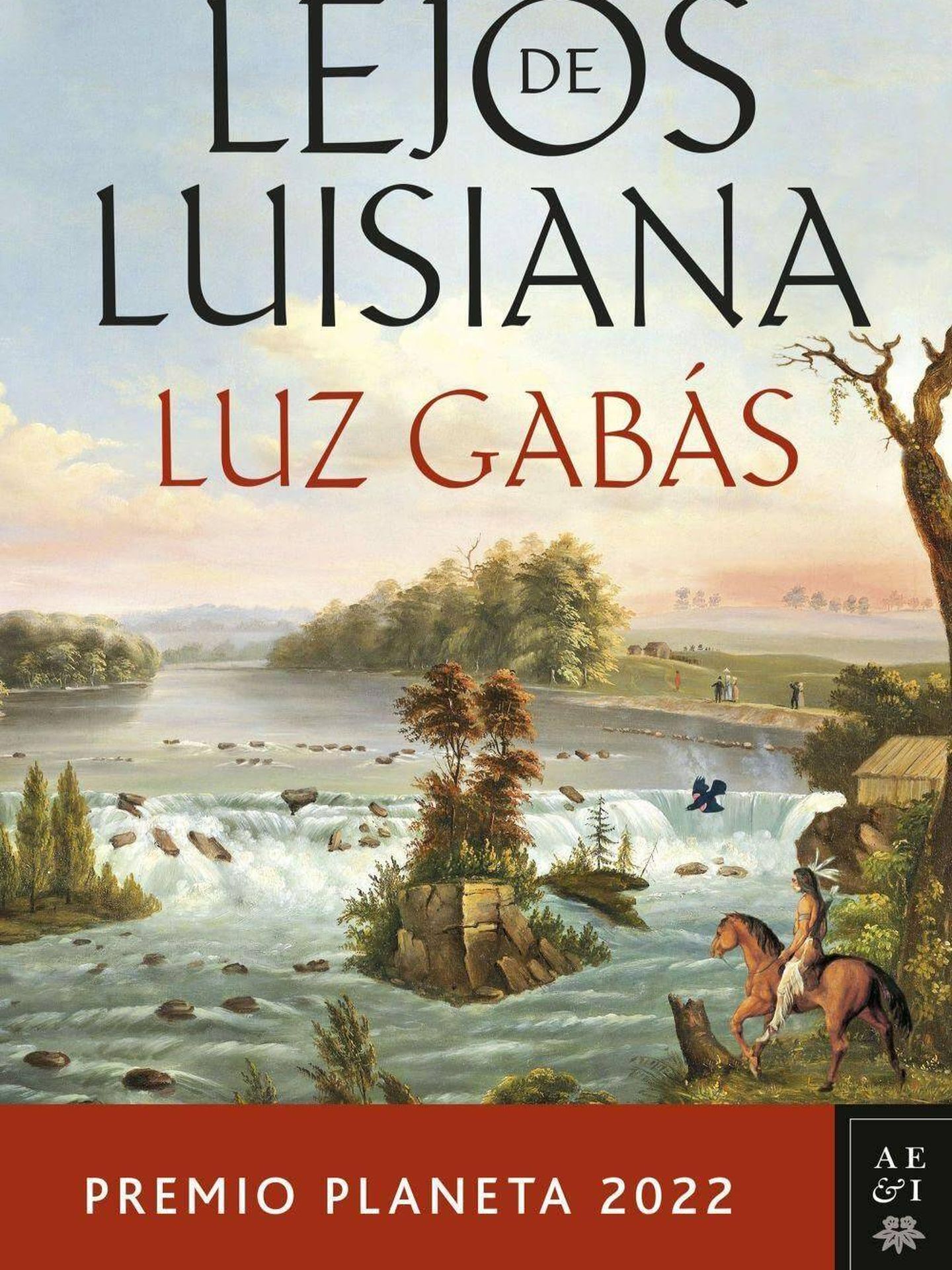 'Lejos de Luisiana', de Luz Gabás.