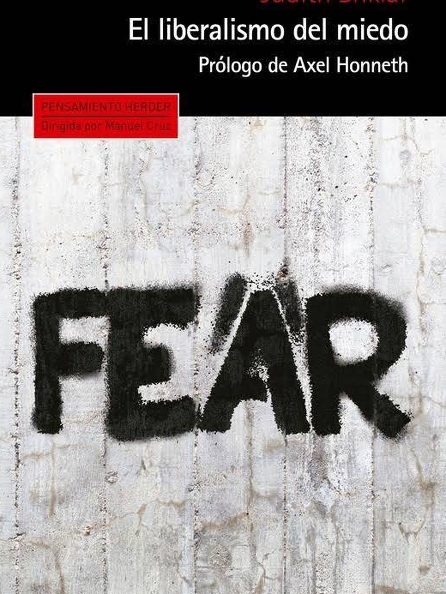'El liberalismo del miedo', de Judith Shklar (Herder).