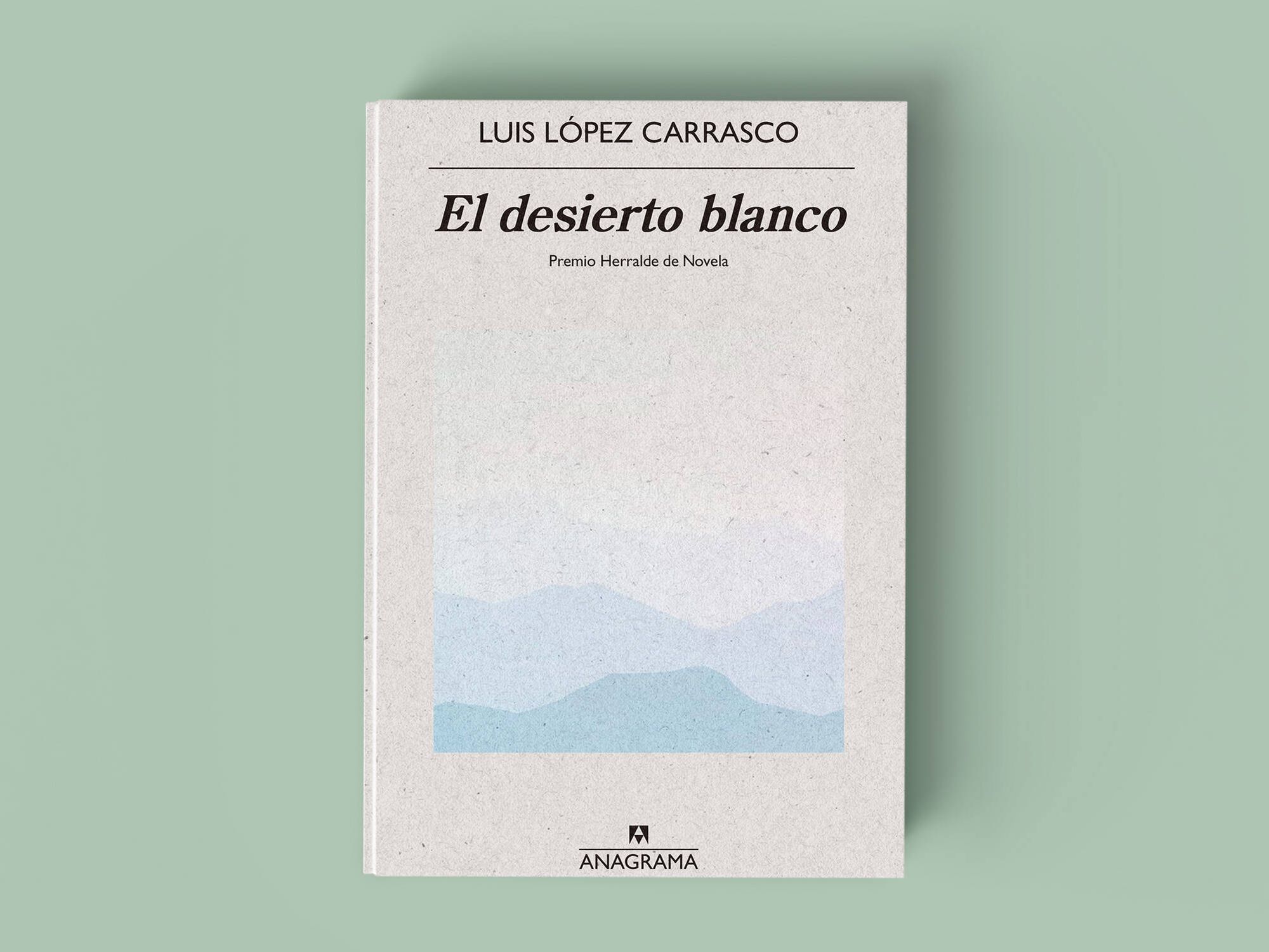 Portada de 'El desierto blanco', de Luis López Carrasco.