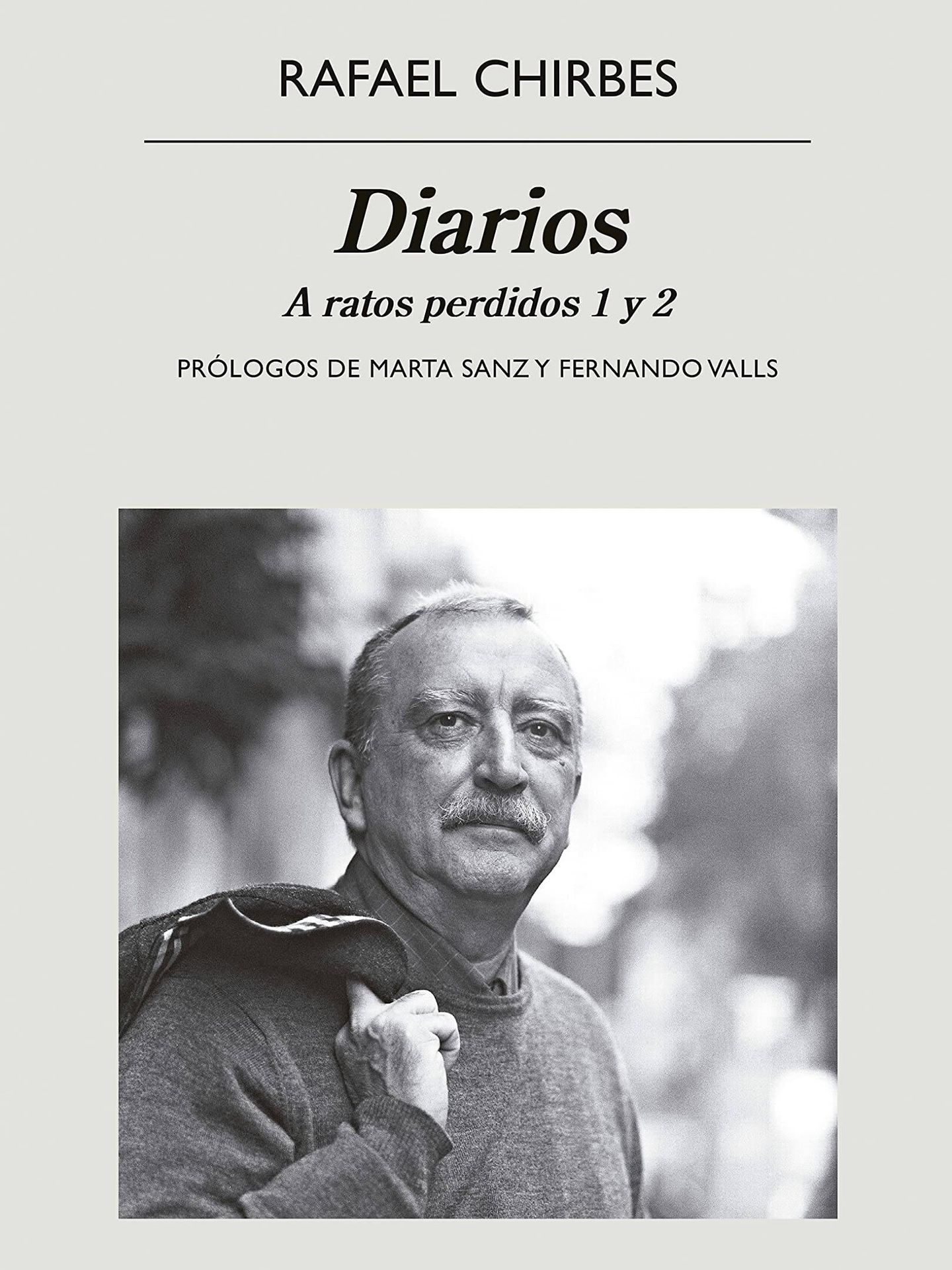 'Diarios', de Rafael Chirbes (Anagrama)