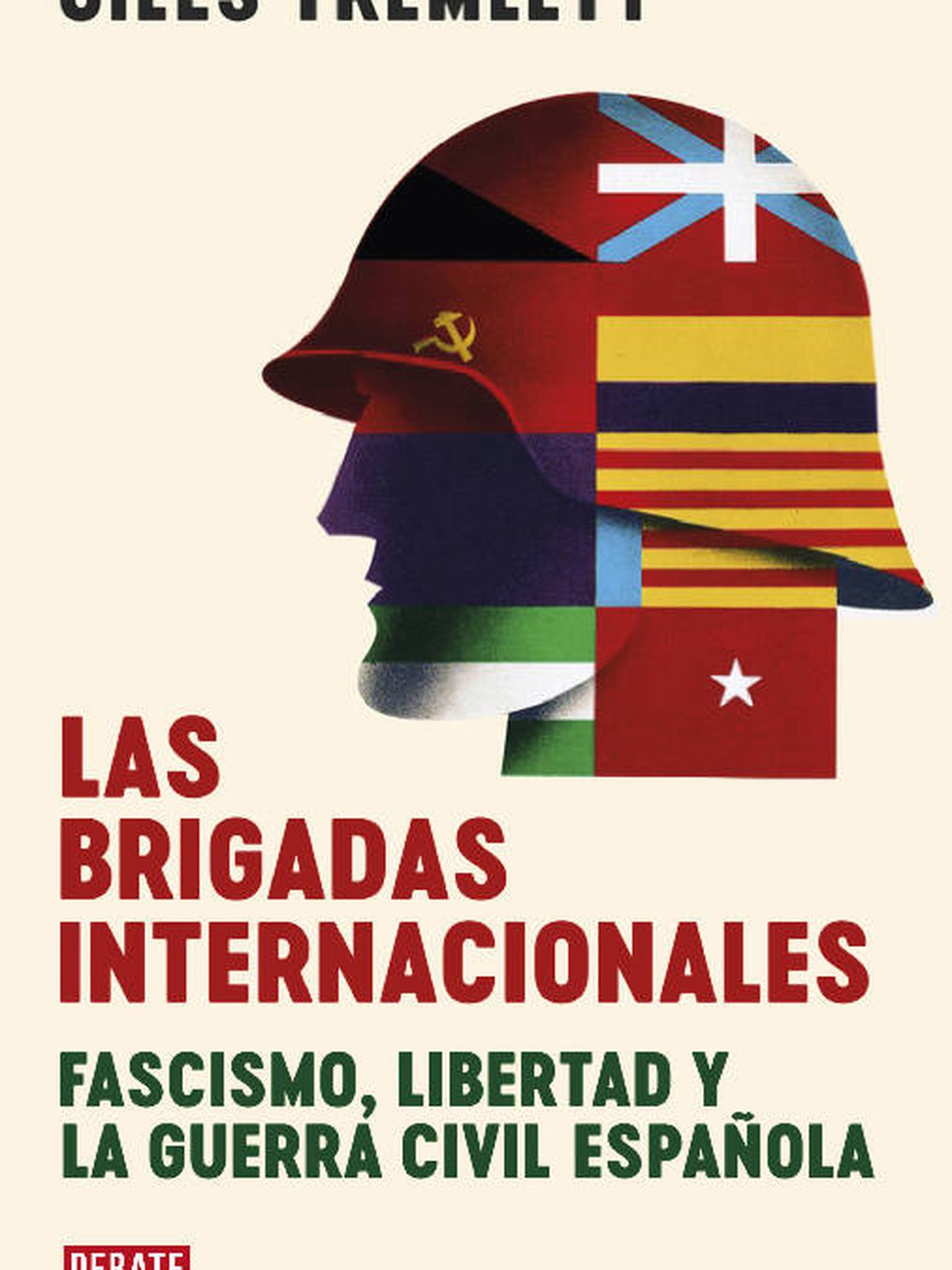 La portada de 'Las brigadas internacionales' de Giles Tremlett. (Debate)