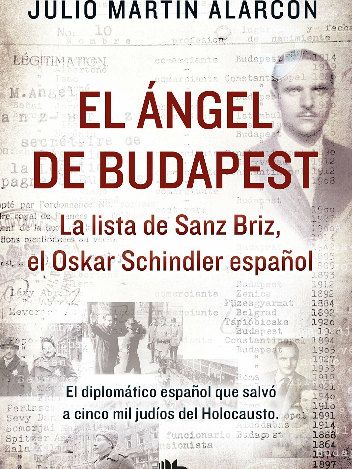Portada del libro 'El Ángel de Budapest', escrito por Julio Martín Alarcón. (Ediciones B)