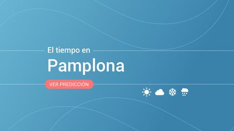 El tiempo en Pamplona: previsión meteorológica de hoy, martes 30 de abril