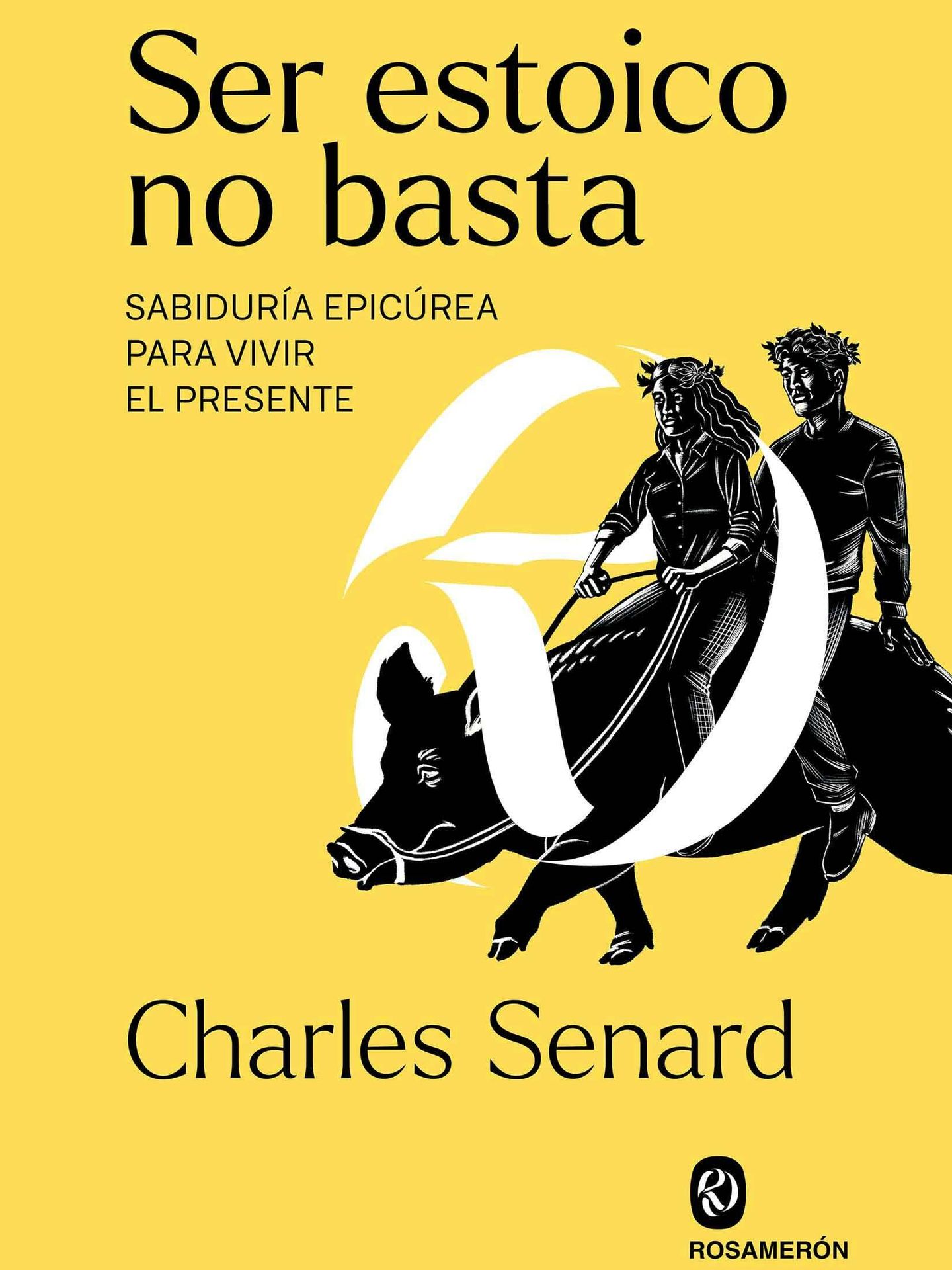 Portada del libro 'Ser estoico no basta', del latinista Charles Senard.