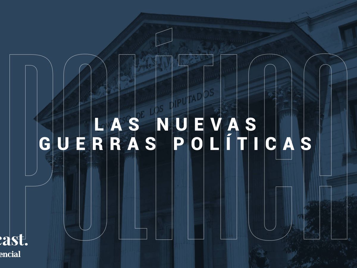 Foto: 'Las nuevas guerras políticas': un podcast de El Confidencial.