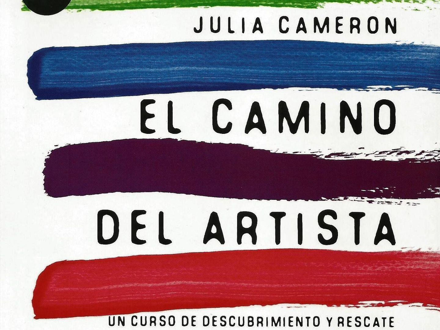 'El camino del artista', Julia Cameron (Aguilar)