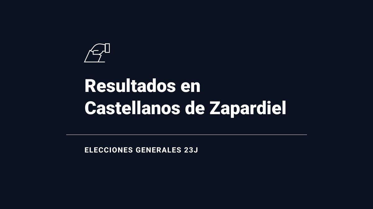 Resultados y ganador en Castellanos de Zapardiel de las elecciones 23J: el PP, primera fuerza; seguido de de VOX y de XAV