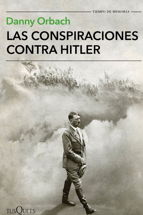 'Las conspiraciones contra Hitler'. (Tusquets)