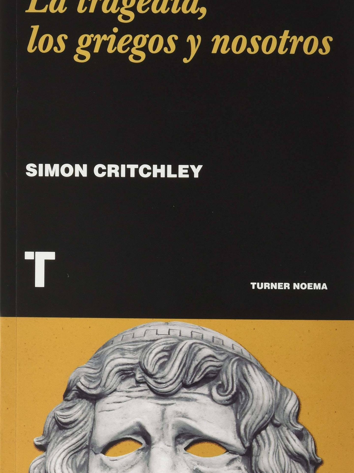 'La tragedia, los griegos y nosotros' (Turner)