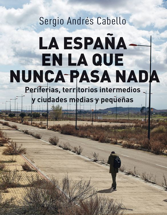 'La España en la que nunca pasa nada' (Akal)