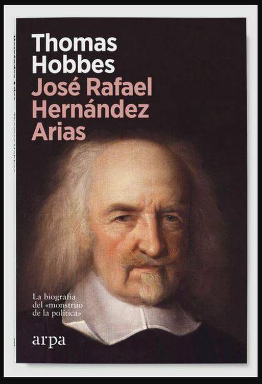 Portada de 'Thomas Hobbes. La biografía del monstruo de la política' (Arpa, 2022)