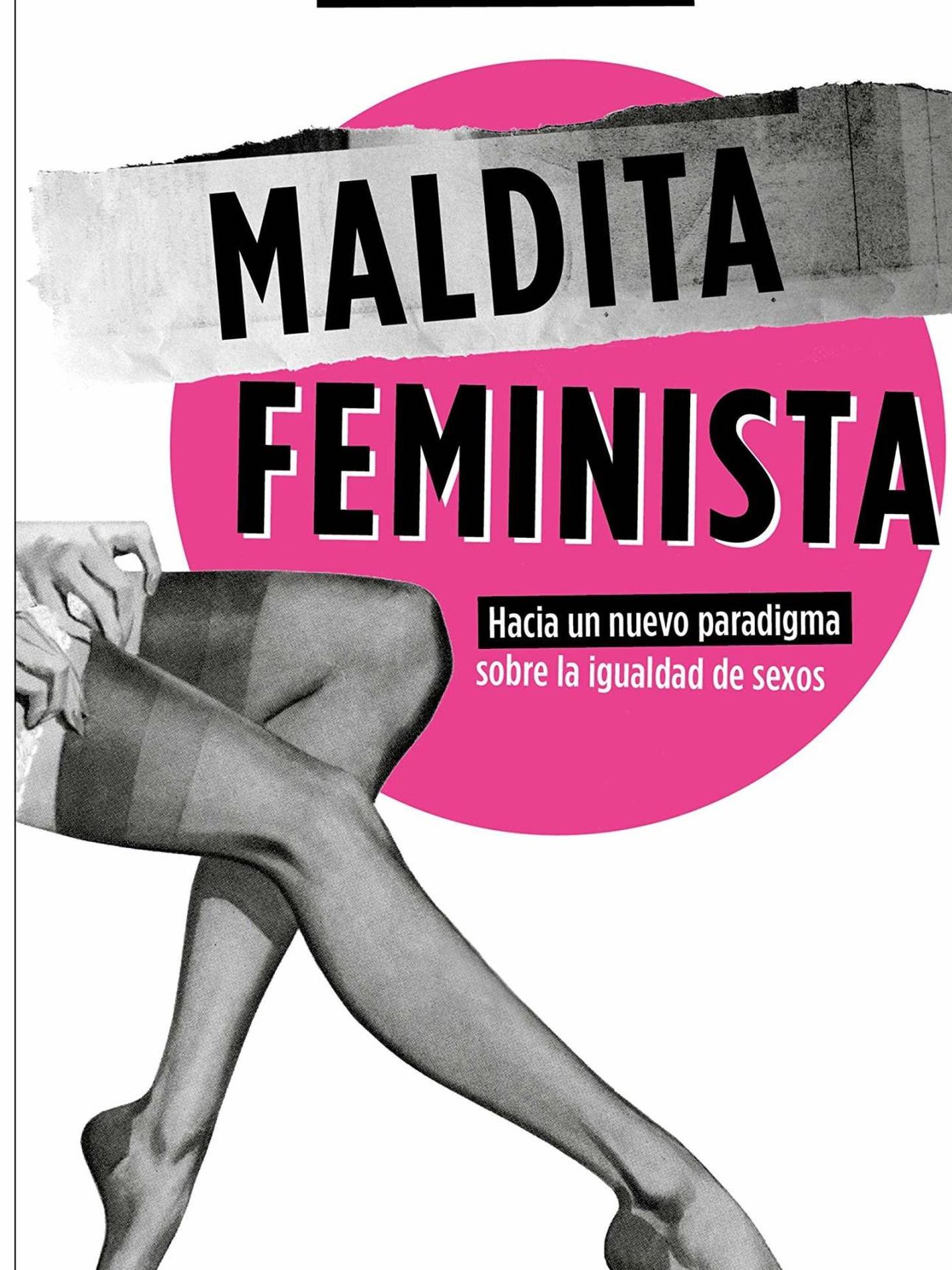 'Maldita feminista'. (Seix Barral)