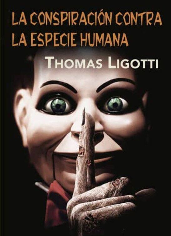 Portada de 'La conspiración contra la especie humana', de Thomas Ligotti. 