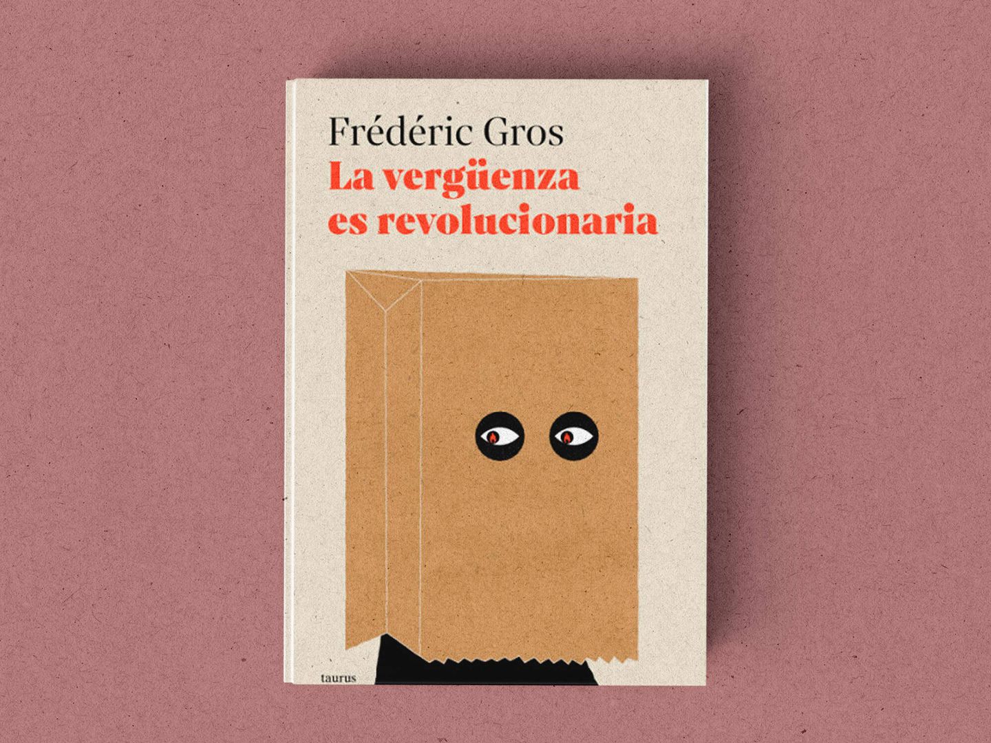 Portada de 'La vergüenza es revolucionaria', de Frédéric Gros.