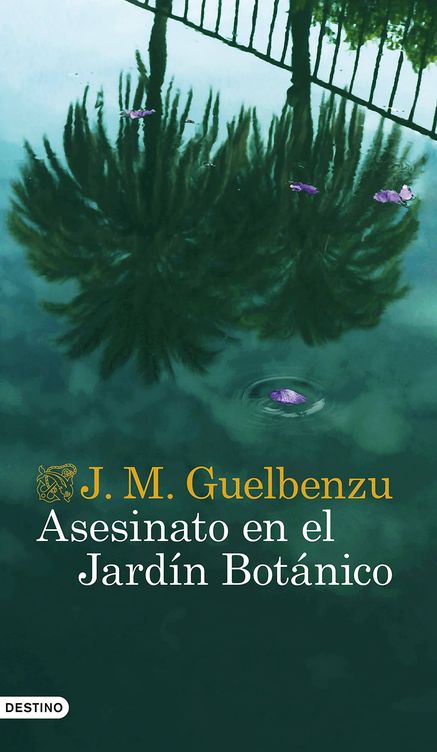 'Asesinato en el Jardín Botánico', de José María Guelbenzu 