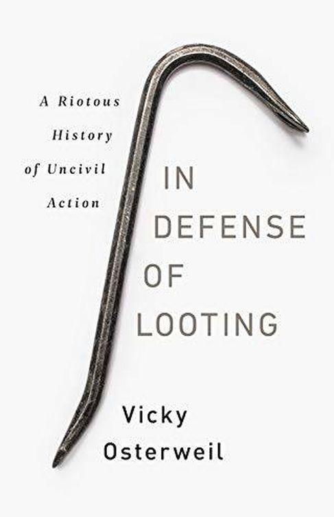 'In defense of looting'.