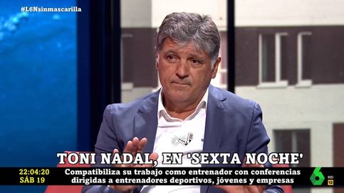 Toni Nadal señala en 'La Sexta noche' el principal problema de los políticos 