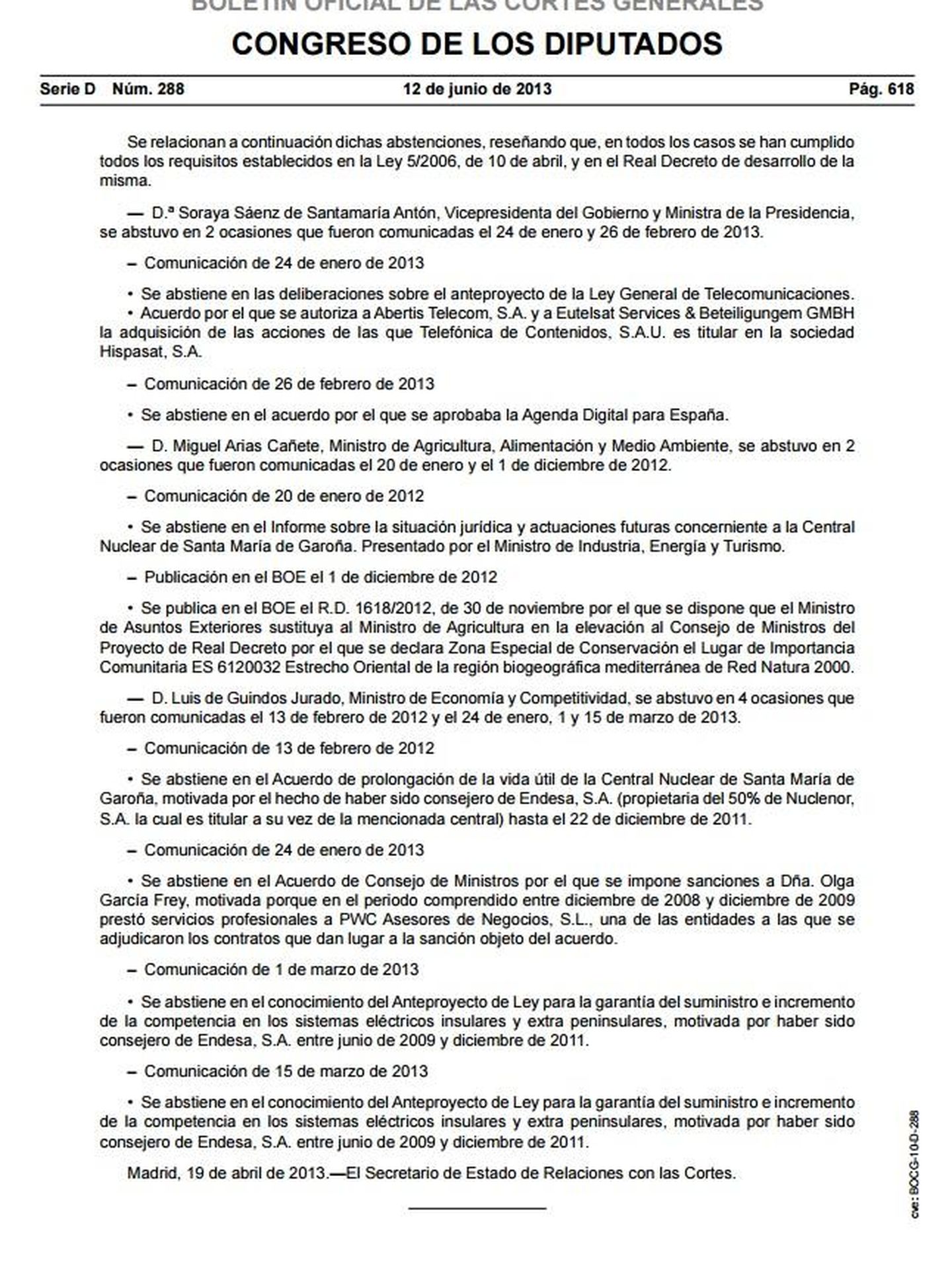 Respuesta del Gobierno sobre las dos abstenciones de Cañete en el Consejo de Ministros.