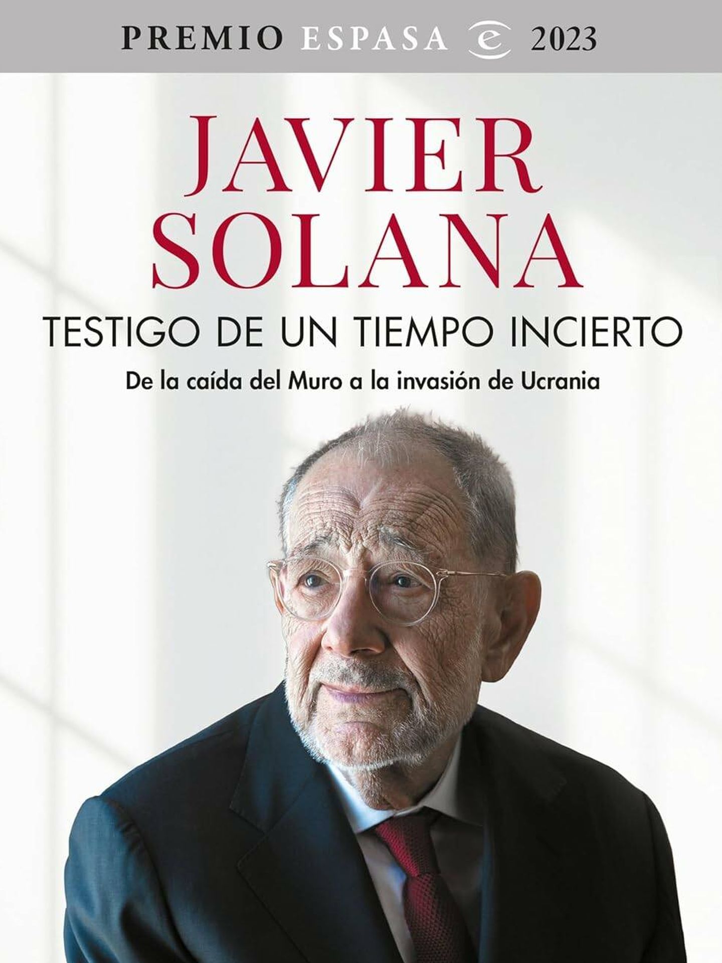 'Testigo de un tiempo incierto', de Javier Solana.