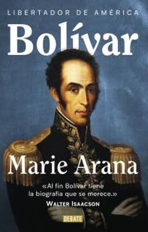 Bolívar, de Marie Arana