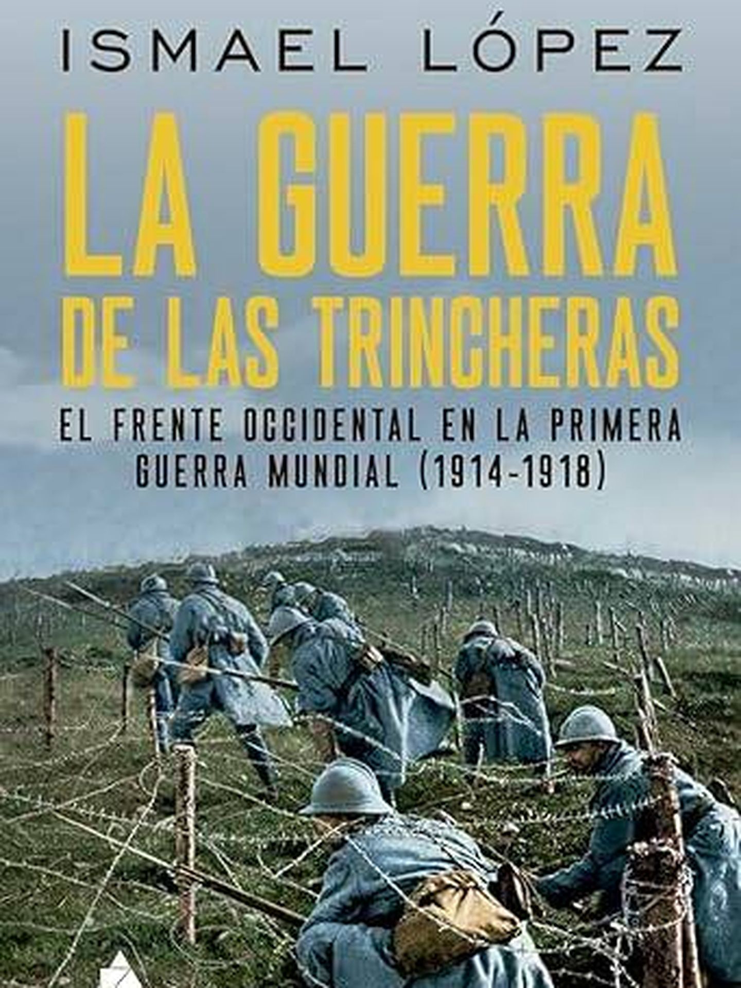 Portada de 'La guerra de las trincheras', de Ismael López. 