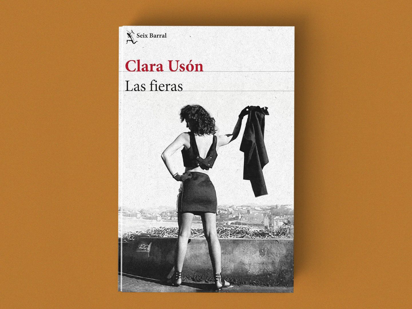 'Las fieras', de Clara Usón (Seix Barral).