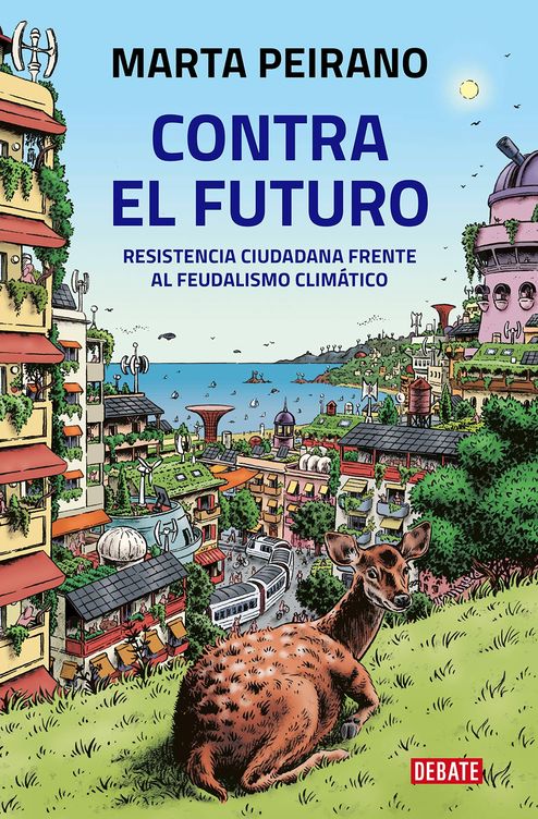 'Contra el futuro: Resistencia ciudadana frente al feudalismo climático'