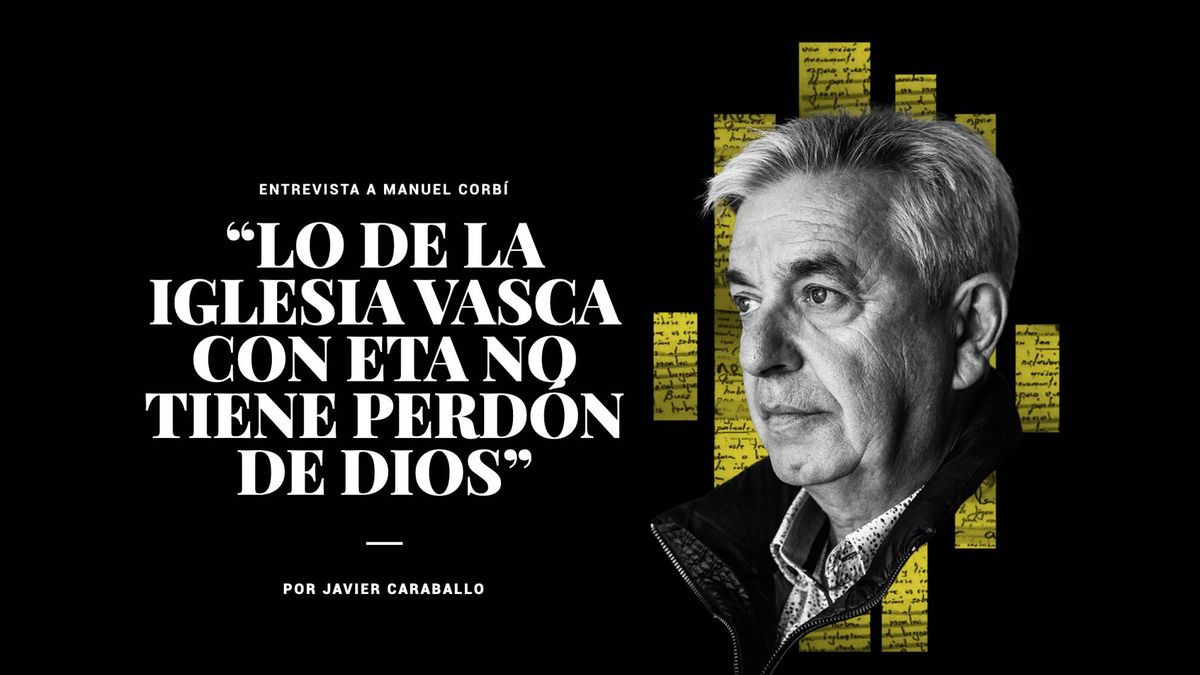 Manuel Sánchez Corbí: “Lo de la Iglesia Vasca con ETA no tiene perdón de Dios'