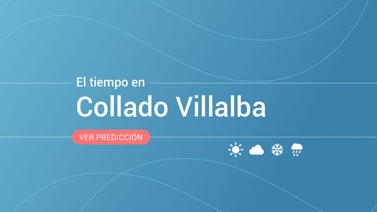 El tiempo en Collado Villalba para hoy: alerta amarilla por vientos y nevadas