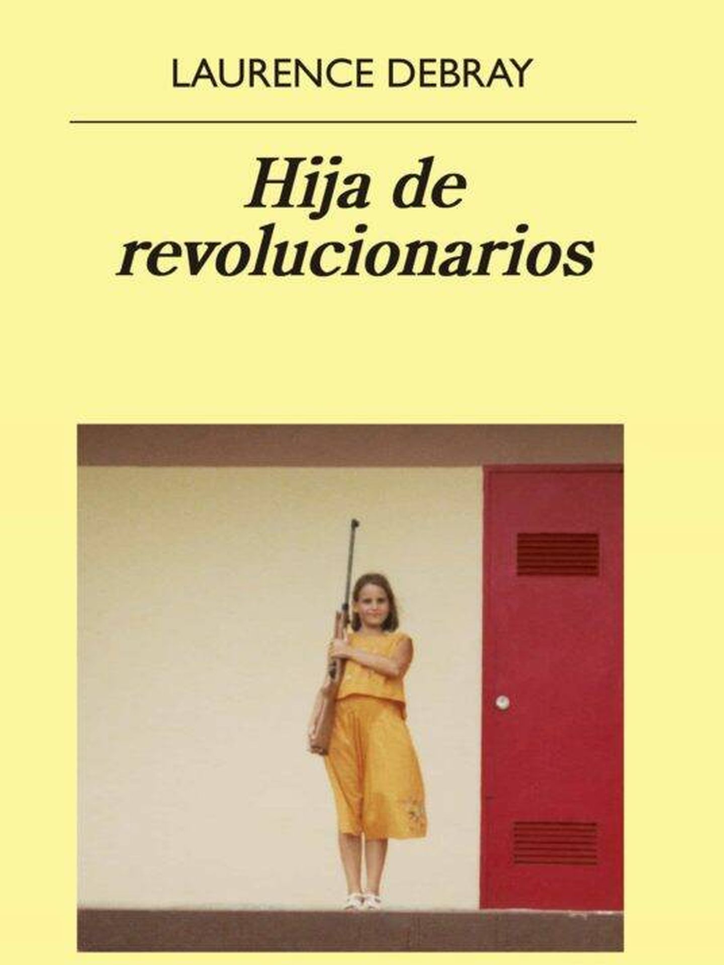 'Hija de revolucionarios', editado en España por Anagrama.