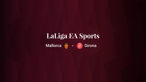 Mallorca - Girona: resumen, resultado y estadísticas del partido de LaLiga EA Sports