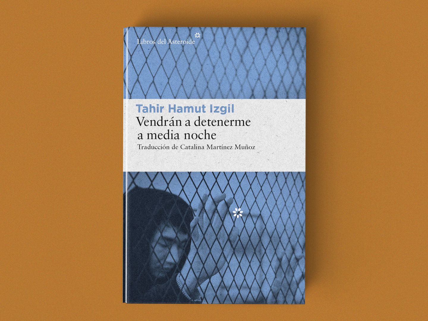 'Vendrán a detenerme a medianoche', de Tahir Hamut, Izgil (Libros del Asteroide).