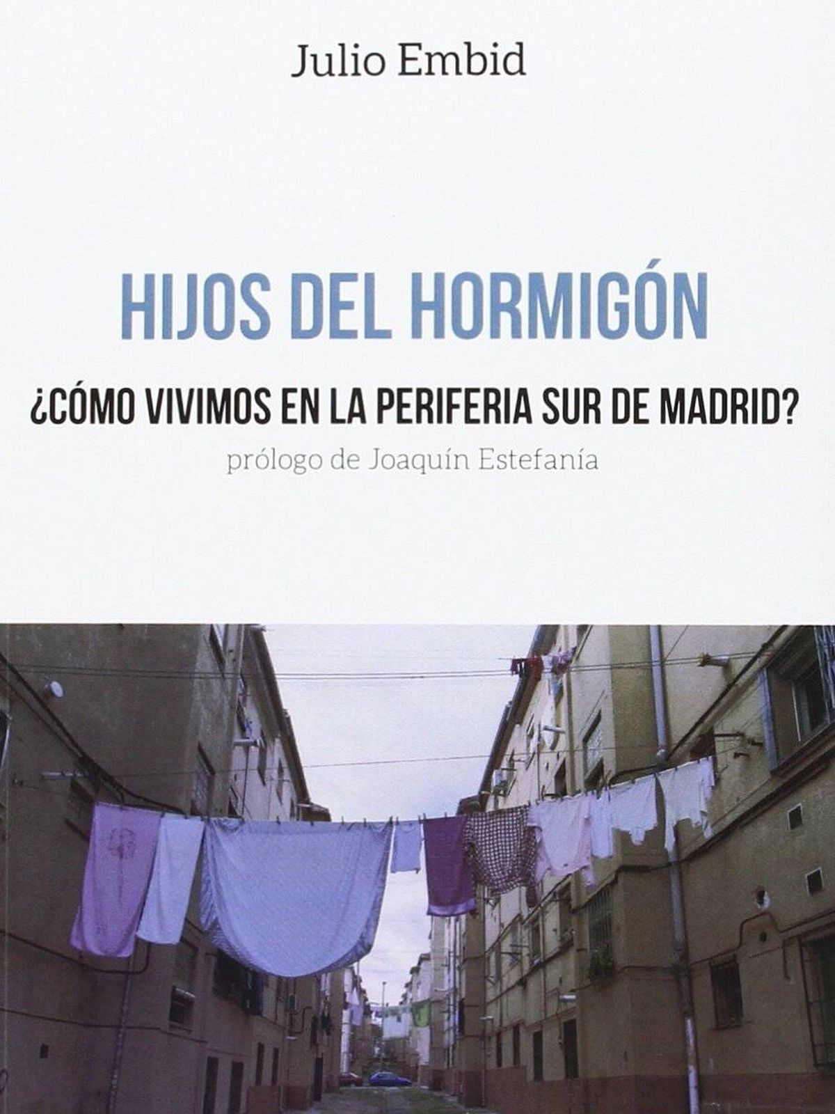 'Hijos del hormigón', de Julio Embid.
