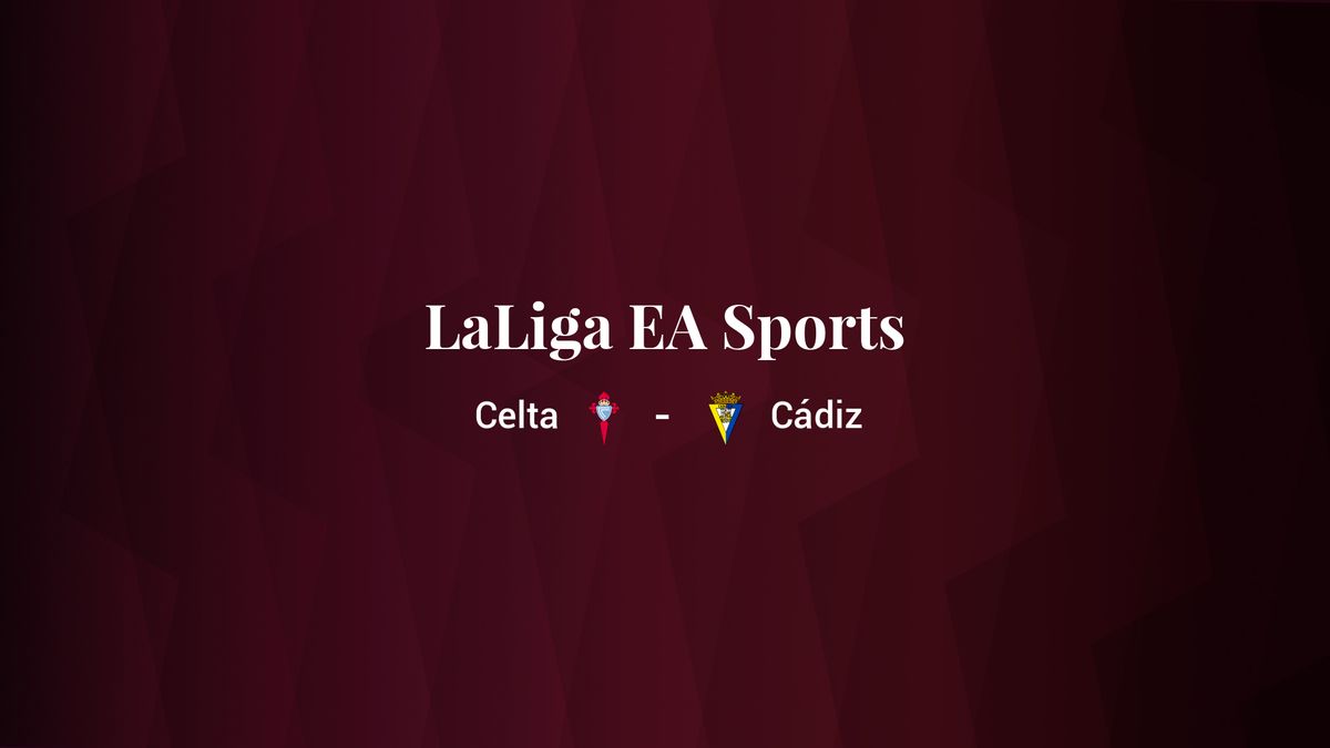 Celta - Cádiz: resumen, resultado y estadísticas del partido de LaLiga EA Sports